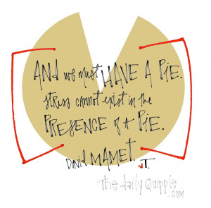 ... david mamet quotes eat pie and be happy eating quotes fun how to be