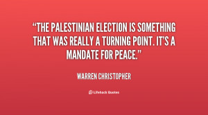 The Palestinian election is something that was really a turning point ...