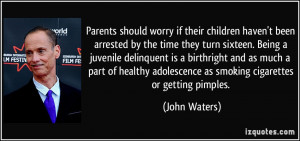 Parents should worry if their children haven't been arrested by the ...