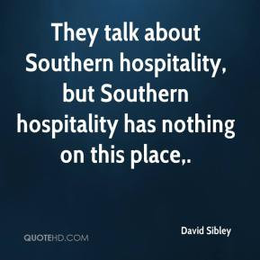 ... Southern hospitality, but Southern hospitality has nothing on this