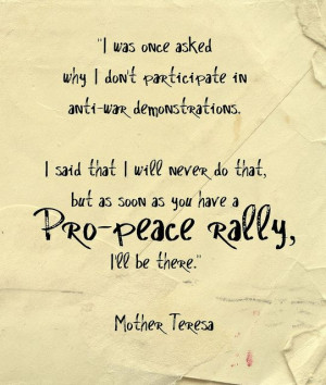 ... Quotes War, Thoughts Exact, Antiwar, Quotes Mothers Theresa, Mothers
