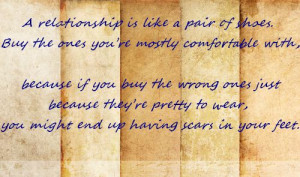 relationship is like a pair of shoes. Buy the ones you’re mostly ...