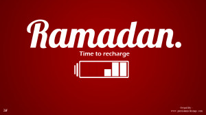 Ramadan – Time to Recharge