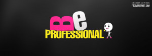 be professional 2012 04 17 tags be professional quotes