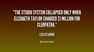 The studio system collapsed only when Elizabeth Taylor charged $1 ...