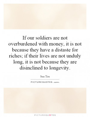 not overburdened with money, it is not because they have a distaste ...