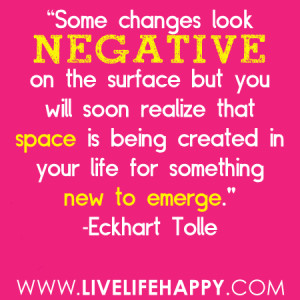 Quotes On Being Negative http://www.livelifehappy.com/changes/