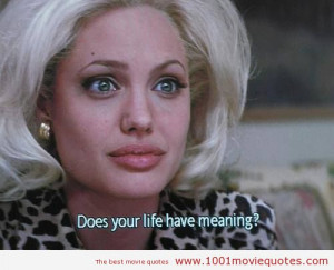 Best Movie Quotes About Life Life or something like it