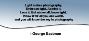 Famous Photographers weekly Quote – George Eastman