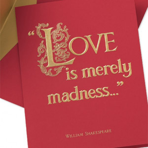 Related Keywords : Love , madness , William Shakespeare , quotes ...