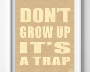 ... Quote, Poster, grown up, typography, wall art, decor, adult, wall