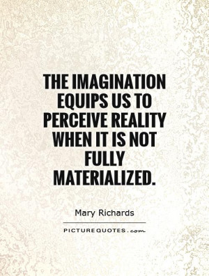Reality Quotes Imagination Quotes Mary Richards Quotes