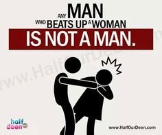 Verbal and emotional abuse is included with this as beating up a woman ...