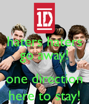 haters-haters-go-away-one-direction-here-to-stay.png