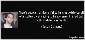 with you all of a sudden they re going to be dustin diamond 50182 jpg