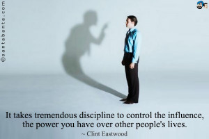Tremendous Discipline To Control The Influence
