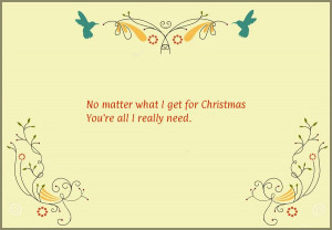 No matter what I get for ChristmasYou're all I really need.
