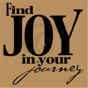Vinyl Wall Art - Quote - Find Joy In Your Journey - Vinyl Lettering ...