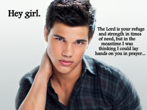 Tagged: Hey Christian Girl Hey Girl Meme Taylor Lautner