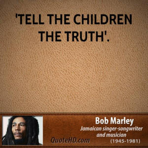 ... Bob Marley. Read more quotes from Bob Marley Share this . quote