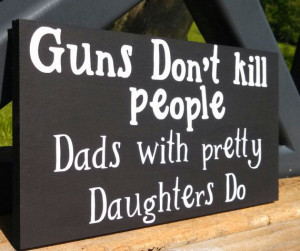 ... +Day+Personalized+Wood+sign+Guns+don't+by+BrilynsTreeHouse,+$20.00