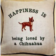 chihuahua quotes and graphics | ... . Cushions with Sayings and Motifs ...