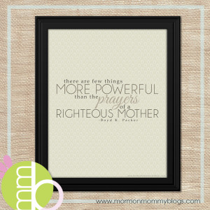 LDS Conference Printable: Prayers of a Righteous Mother
