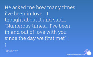 He asked me how many times i've been in love... I thought about it and ...