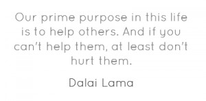 quotes our prime purpose in this life is to help others quotes jpg