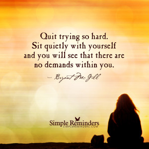 Sit quietly with yourself