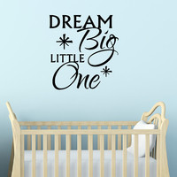 Dream Big Little One Wall Decal Baby Quote, Perfect for Nursery Decor