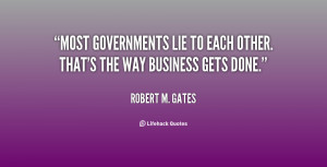 Most governments lie to each other That 39 s the way business gets ...