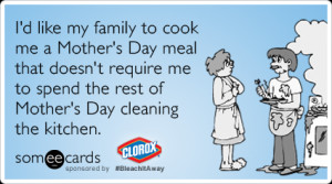 cook-mother-family-mothers-day-clorox-bleach-it-away-ecards-someecards