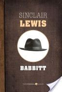 Babbitt by Sinclair Lewis, published in 1922. Lewis' satiric look at ...