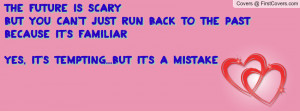 ... you can t just run back to the past because it s familiar yes pictures