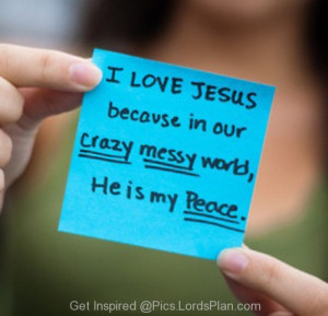 Love Jesus because.., in this crazy and violent world he is our ...