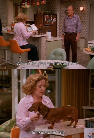 That '70s Show quote - Red & Kitty
