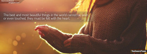 Best And Beautiful Things Must Be Felt With The Heart Quote FB Cover