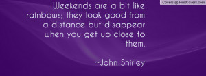 ... but disappear when you get up close to them. ~john shirley , Pictures
