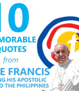 10 memorable quotes from Pope Francis during his apostolic visit to ...