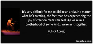 he's creating, the fact that he's experiencing the joy of creation ...