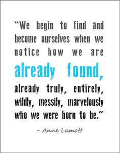 Anne Lamott literary quote typography print - We begin to find and ...