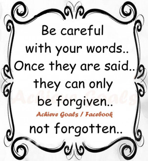 Be careful with your words..