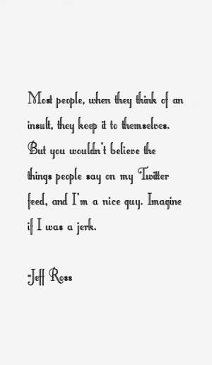 Jeff Ross Quotes & Sayings