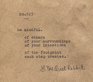 Cultivating Mindful Relationships. ~ BJ Gallagher
