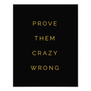 Prove Them Wrong Inspirational Quotes Black Yellow Photo Art