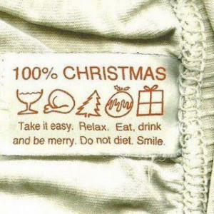 ... . Take it easy. Relax. Eat, drink and be merry. Do not diet. Smile