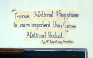 The assessment of gross national happiness [in Bhutan, the only ...