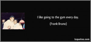 More Frank Bruno Quotes