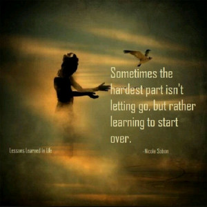 ... Start Life Over, Life Inspiration, Letting Going, Favorite Quotes
